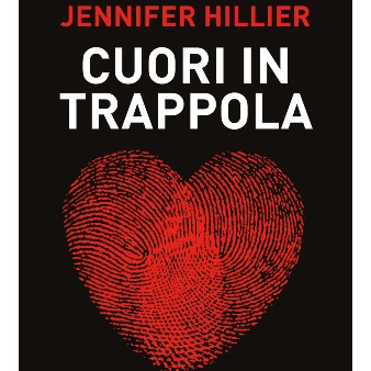 Jennifer Hillier: quando Eschilo incontra Dexter (Cuori in trappola)